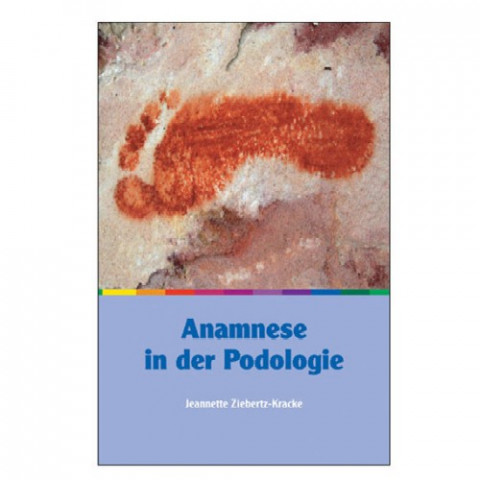 'Anamnese in der Podologie 248 Seiten'