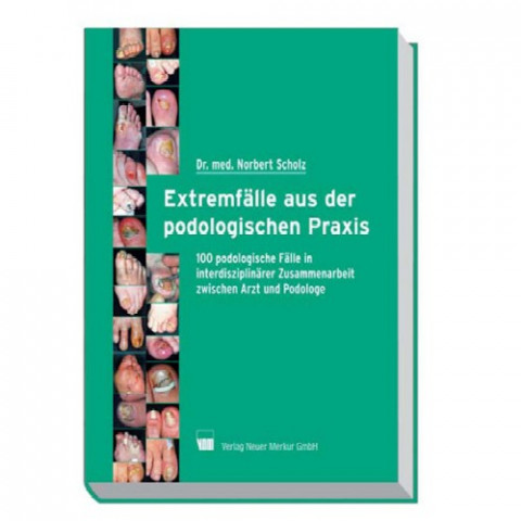 'Extremfälle aus der podologischen Praxis'